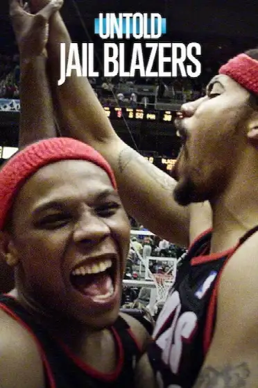 Untold: Jail Blazers