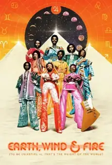 Earth, Wind & Fire (To Be Celestial vs. That's the Weight of the World)