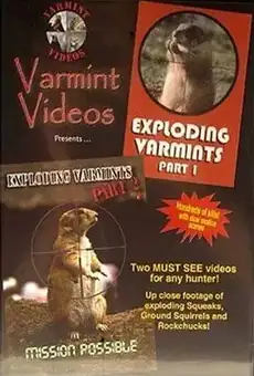 Exploding Varmints Part 2: Mission Possible