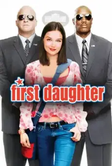 Первая дочь / First Daughter (фильм, 2004)
