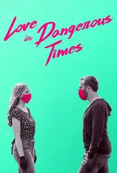 Love in Dangerous Times
