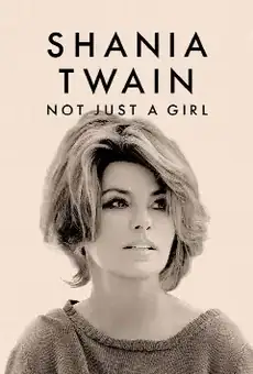 Shania Twain: Not Just a Girl