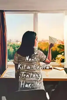 Nanti Kita Cerita tentang Hari Ini