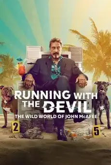 Running with the Devil: The Wild World of John McAfee