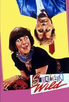 Дикая штучка / Something Wild (фильм, 1986)