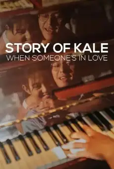 Story of Kale: When Someone's in Love