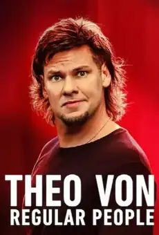 Theo Von: Regular People