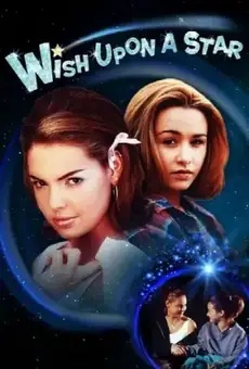 Загадай желание / Wish Upon a Star (фильм, 1996)