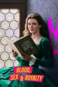 Blood, Sex & Royalty