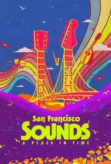 San Francisco Sounds: A Place in Time