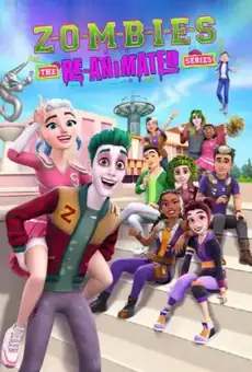 Zombies: The Re-Animated Series