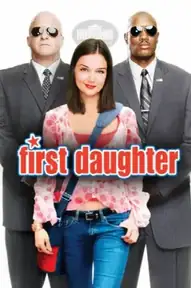 Первая дочь / First Daughter (фильм, 2004)