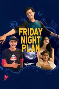 Friday Night Plan
