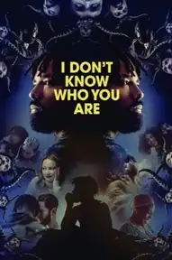 I Don't Know Who You Are