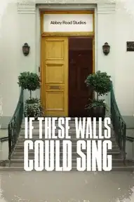 If These Walls Could Sing