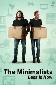 The Minimalists: Less Is Now