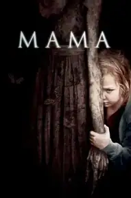 Мама / Mama (фильм, 2013)