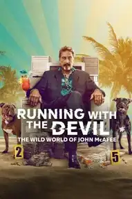 Running with the Devil: The Wild World of John McAfee