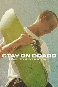Stay on Board: The Leo Baker Story