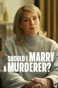 Should I Marry A Murderer?