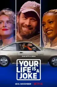 Your Life is a Joke