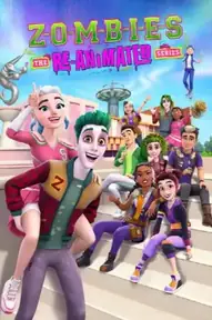 Zombies: The Re-Animated Series